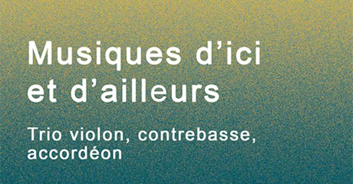 L'Heure exquise "Trio violon, contrebasse, accordéon"- Opéra Hors les murs