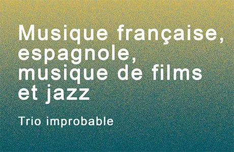 Concert - L'Heure exquise "Trio Improbable" - Opéra Hors les murs_Toulon