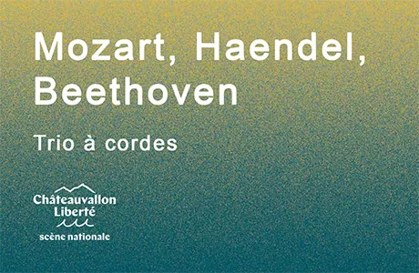 Mardi Liberté - Concert "Trio à cordes" - Opéra Hors les murs_Toulon