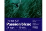 Théma#37 Passion bleue